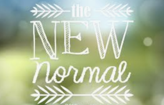Adjusting to your 'NEW NORMAL'